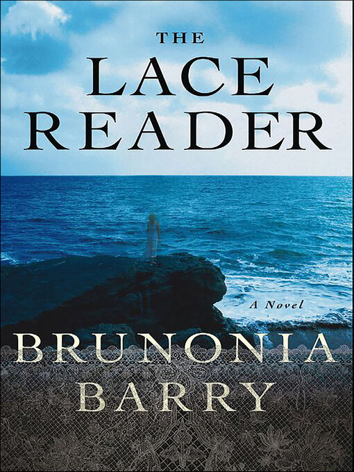 Title details for The Lace Reader by Brunonia Barry - Wait list